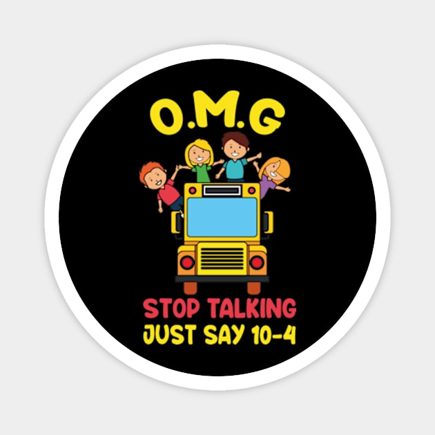 Stop Talking Just Say 10-4 Magnet by David Brown